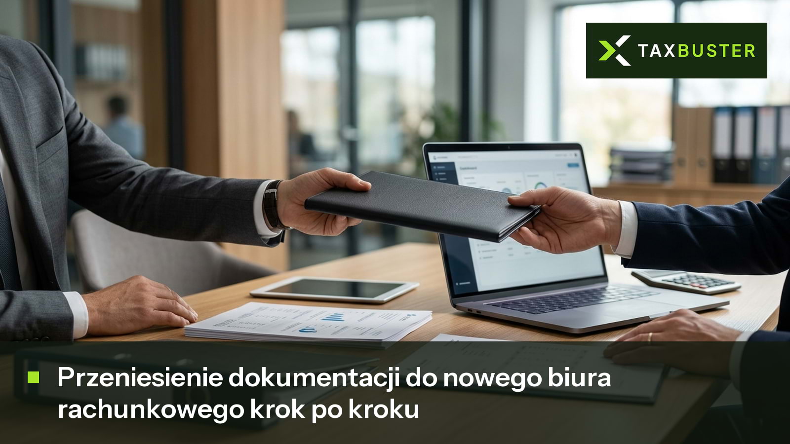 Zmiana biura rachunkowego - jak przenieść dokumenty do nowego biura rachunkowego?