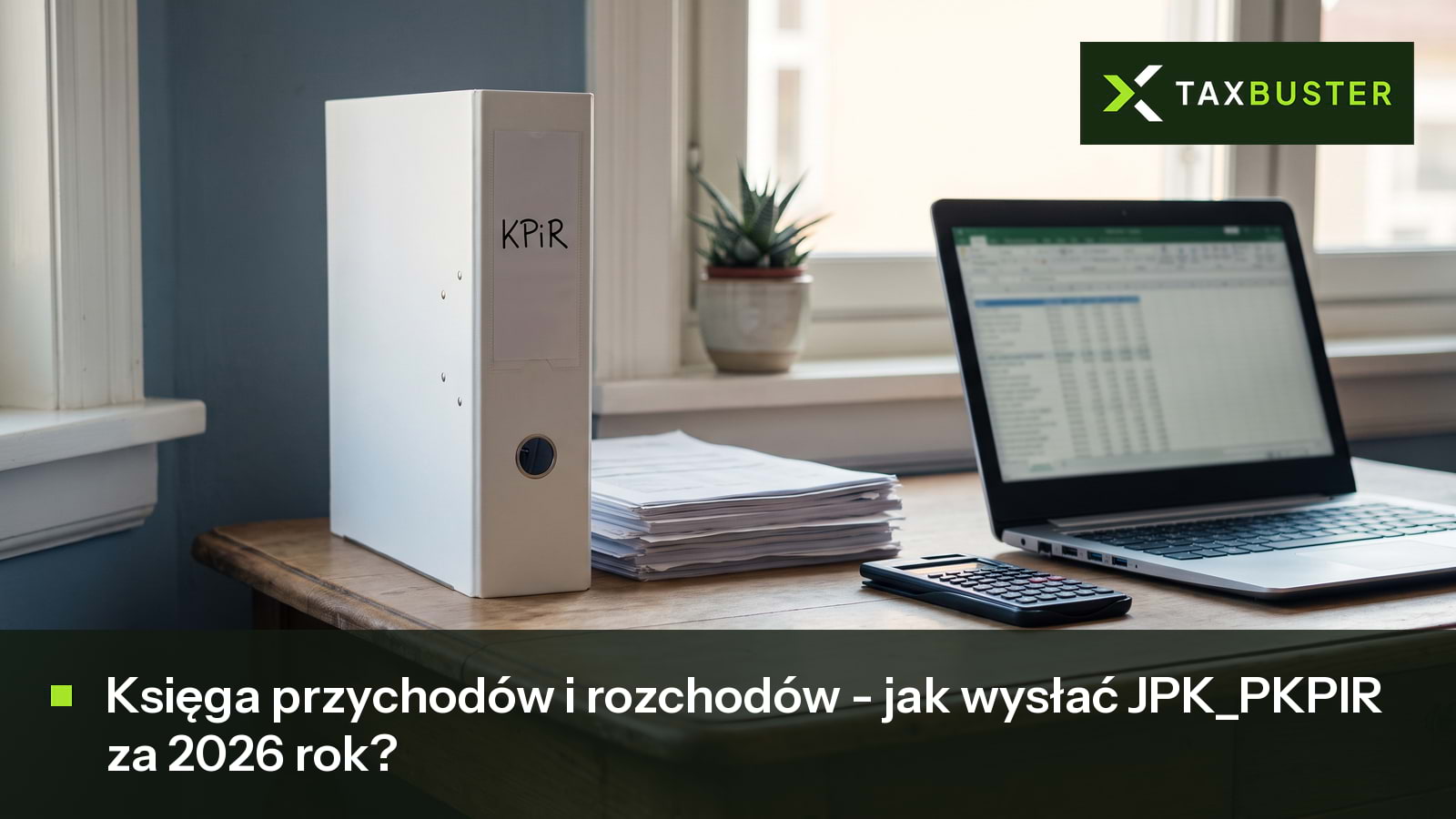 Księga przychodów i rozchodów - jak wysłać JPK_PKPIR za 2026 rok